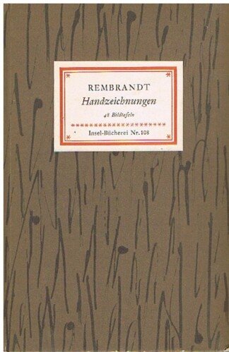 Rembrandt - Handzeichnungen. 48 Bildtafeln [= Insel-Bücherei; 108]