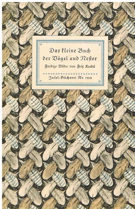 Das kleine Buch der Vögel und Nester - insel-bücherei 100