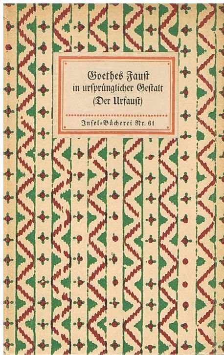 Goethes Faust in ursprünglicher Gestalt (Der Urfaust - Insel Bücherei Nr. 61)