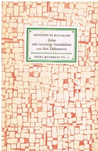 Zehn sehr anmutige Geschichten aus dem Decameron Insel-Bücherei 16.