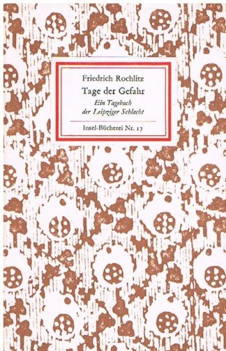 Tage der Gefahr. Ein Tagebuch der Leipziger Schlacht. (= Insel-Bücherei 17).