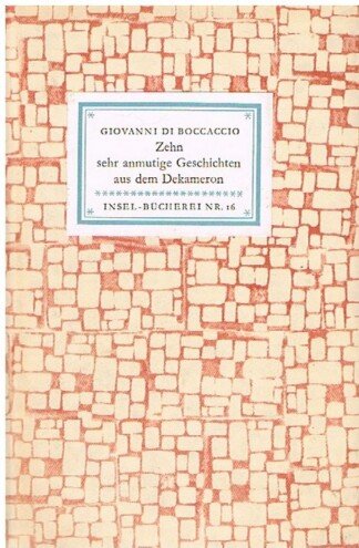 Zehn sehr anmutige Geschichten aus dem Decameron Insel-Bücherei 16.