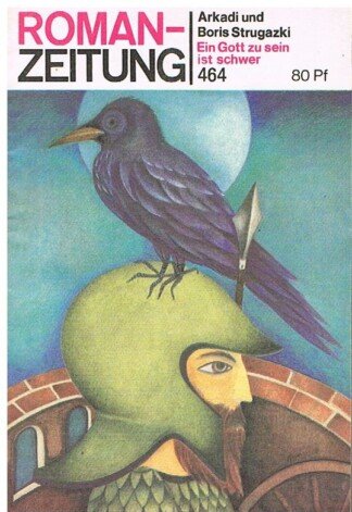 Ein Gott zu sein ist schwer - Roman-Zeitung  464  (Nr. 11/1988)