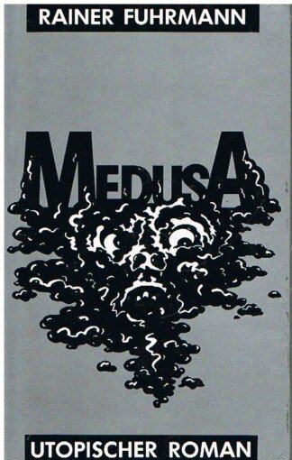 Medusa - utopischer Roman