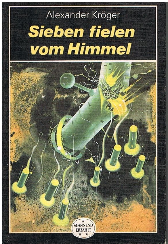 Sieben fielen vom Himmel - wiss.-phantast. Roman