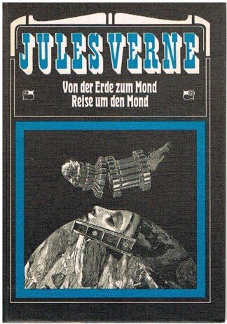 Von der Erde zum Mond & Reise um den Mond