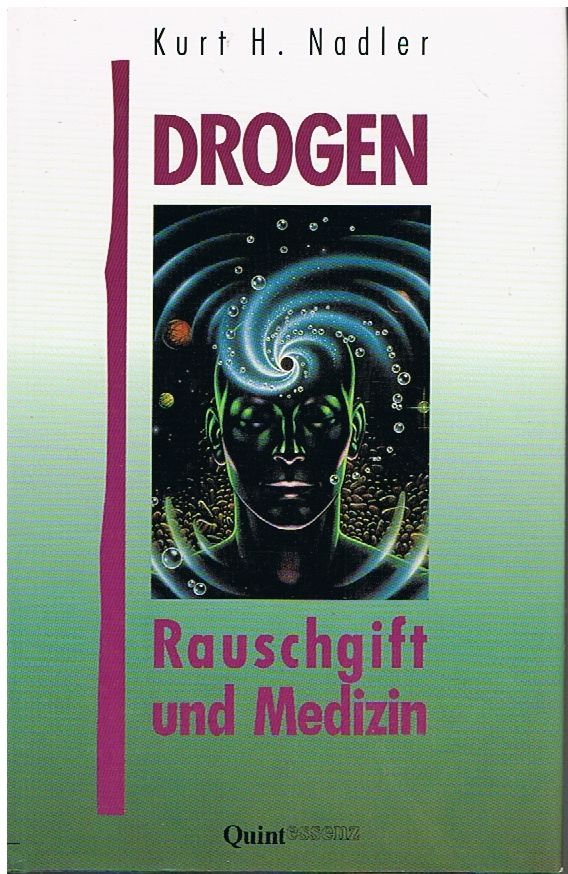 Drogen - Rauschgift und Medizin