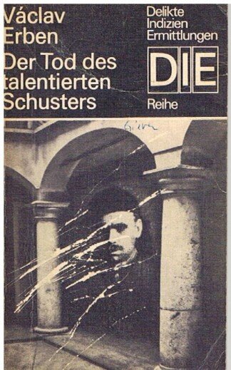 Der Tod des talentierten Schusters - Aus der Reihe DIE - Kriminalroman