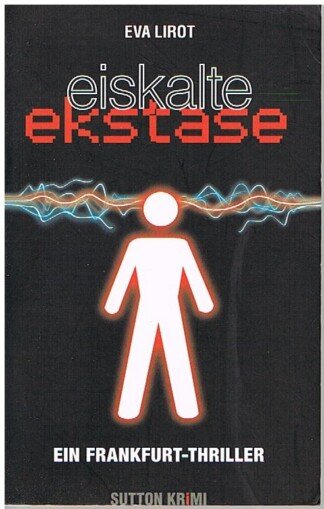 Eiskalte Ekstase - Ein Frankfurt-Thriller