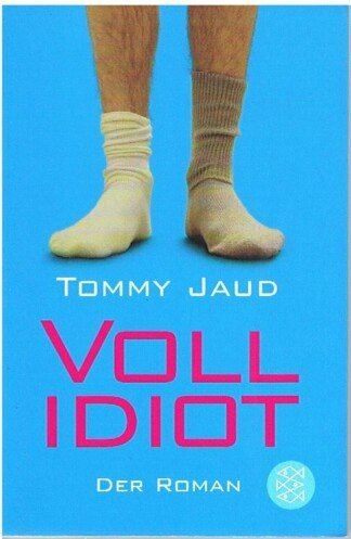Vollidiot - Der Roman