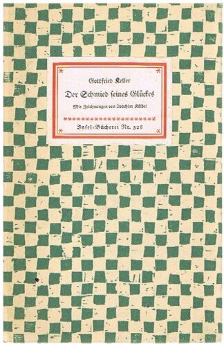Der Schmied seines Glückes. Erzählung [= Insel-Bücherei; 328]