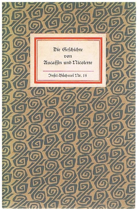 Die Geschichte von Aucassin und Nicolette. Mit Holzschnitten von Fritz Kredel. - Insel-Bücherei 14
