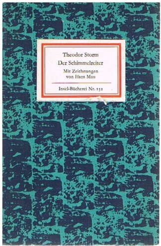 Der Schimmelreiter (Insel-Bücherei Nr. 152)
