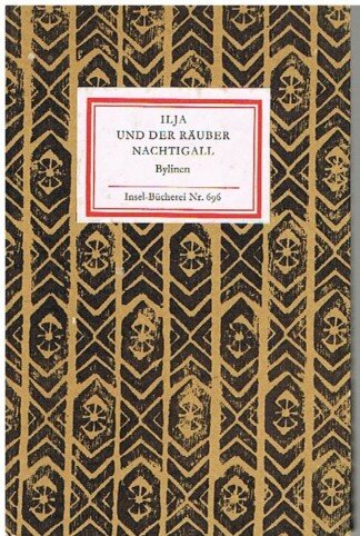Ilja und der Räuber Nachtigall. Bylinen. (= Insel-Bücherei 696/2).