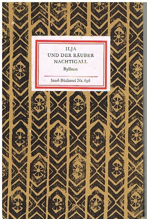 Ilja und der Räuber Nachtigall. Bylinen. (= Insel-Bücherei 696/2).