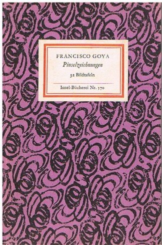 Goya - Pinselzeichnungen - Insel-Bücherei Nr. 570
