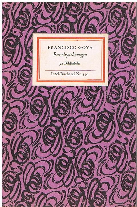 Goya - Pinselzeichnungen - Insel-Bücherei Nr. 570