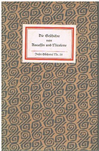 Die Geschichte von Aucassin und Nicolette. Mit Holzschnitten von Fritz Kredel. - Insel-Bücherei 14