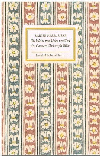 Die Weise von Liebe und Tod des Cornets Christoph Rilke -- Insel-Bücherei 1