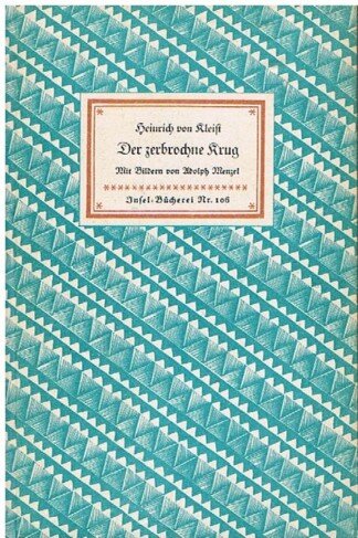 Der zerbrochene Krug. Mit Bildern von Adolph Menzel. (= Insel-Bücherei 106).