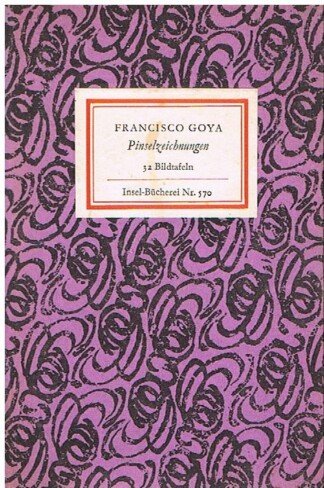 Goya - Pinselzeichnungen - Insel-Bücherei Nr. 570