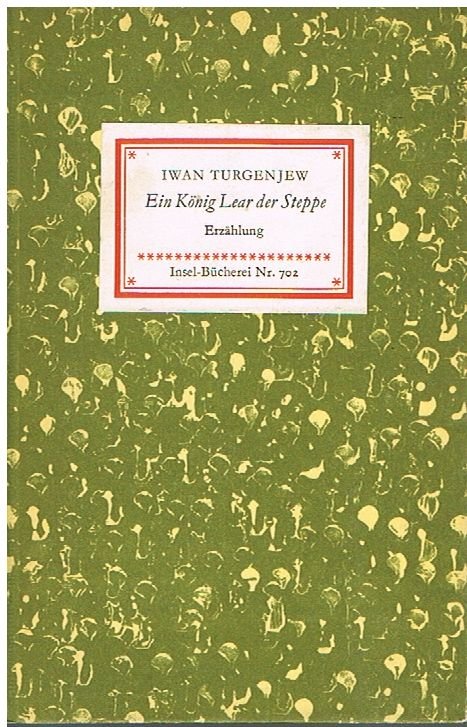 Ein König Lear der Steppe. Erzählung. (Novelle). (= Insel-Bücherei 702).