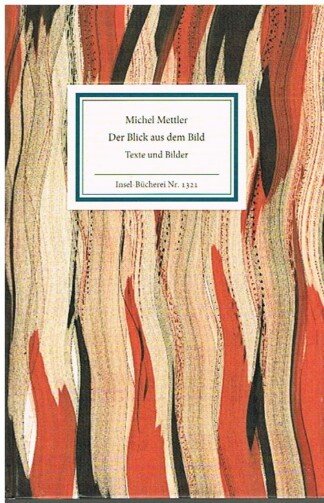 Der Blick aus dem Bild. Texte und Bilder. Insel-Bücherei Nr.1321.