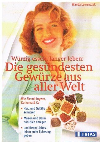 Würzig essen, länger leben: Die gesündesten Gewürze aus aller Welt