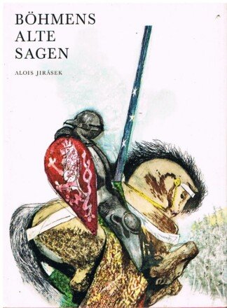 Böhmens alte Sagen