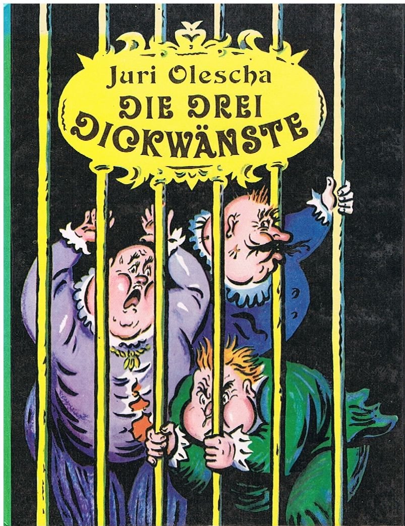 Die drei Dickwänste