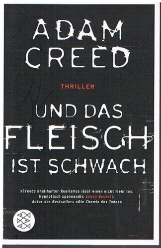 Und das Fleisch ist schwach