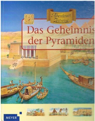Das Geheimnis der Pyramiden