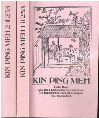 Kin ping meh oder Die abenteuerliche Geschichte von Hsi Men und seinen sechs Frauen - Band 1 und 2