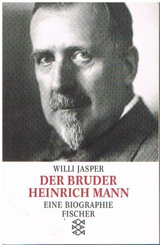 Der Bruder Heinrich Mann - Eine Biographie