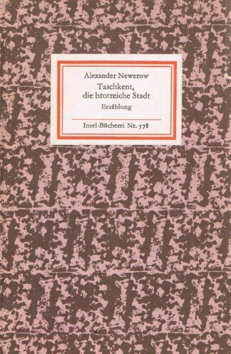 Taschkent, die brotreiche Stadt - Insel-Bücherei Nr. 578