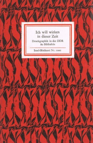 Ich will wirken in dieser Zeit. Druckgraphik in der DDR. 80 Bildtafeln. Herausgegeben von Volker Frank. (= Insel-Bücherei 1000/1).