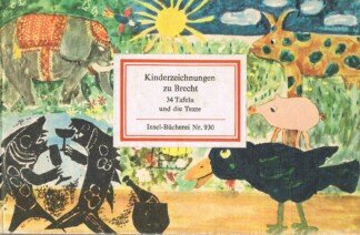 Kinderzeichnungen zu Brecht 34 Bildtafeln und die Texte Mit einem Nachwort von Werner Hecht. Insel-Bücherei 930