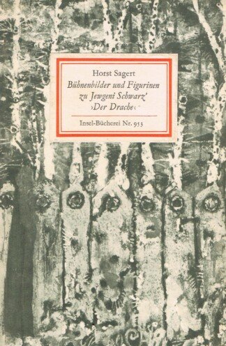 Bühnenbilder und Figurinen zu Jewgeni Schwarz` "Der Drache". 21 Farbtafeln. Nachwort von Lothar Lang. [Insel-Bücherei 953].