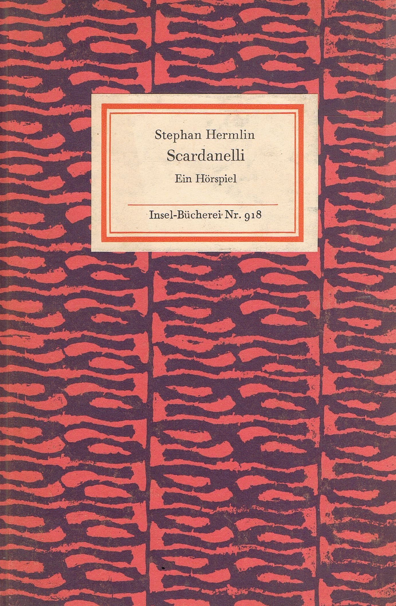 Scardanelli. Ein Hörspiel. Insel-Bücherei Nr. 918