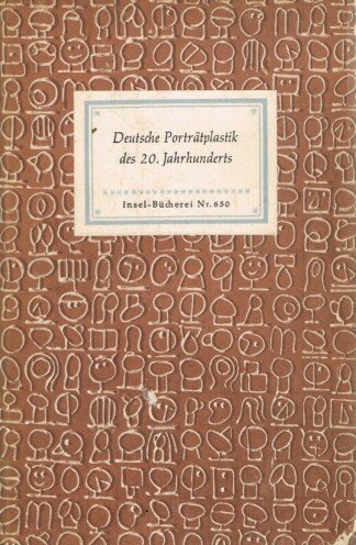 Deutsche Porträtplastik des 20. Jahrhunderts. 40 Bildtafeln. Insel-Bücherei 650.