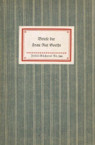 Briefe der Frau Rat Goethe - Insel-Bücherei Nr. 544 - altdeutsche Schrift
