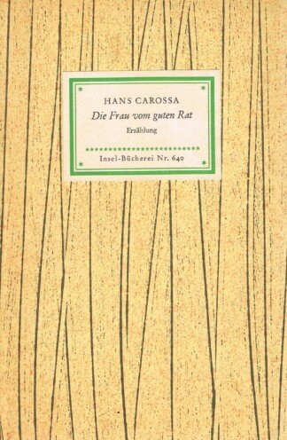 Die Frau vom guten Rat. Eine Erzählung aus dem Spätsommer 1947. (Insel-Bücherei, 640).