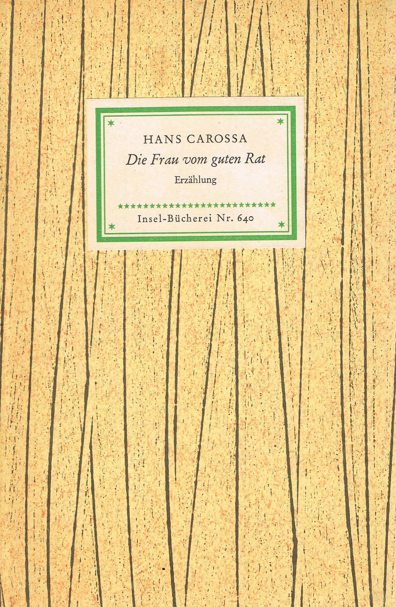 Die Frau vom guten Rat. Eine Erzählung aus dem Spätsommer 1947. (Insel-Bücherei, 640).