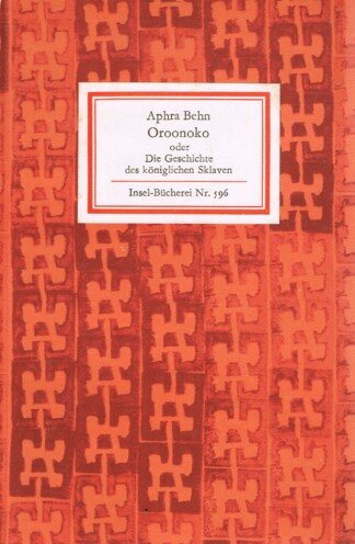 Oroonoko oder Die Geschichte des königlichen Sklaven. Insel-Bücherei Nr. 596