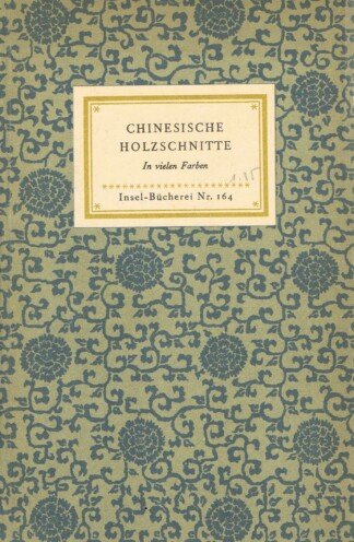 Chinesische Holzschnitte. In vielen Farben. Bildwahl und Geleitwort von Emil Preetorius. (Insel-Bücherei 164).