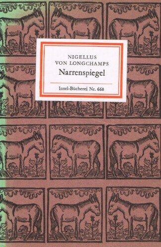 Narrenspiegel - oder Burnellus, der Esel der einen längeren Schwanz haben wollt - Insel-Bücherei Nr. 668