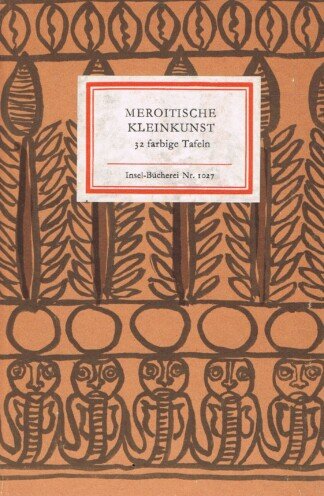 Meroitische Kleinkunst - 32 farbige Tafeln - Insel-Bücherei Nr. 1027