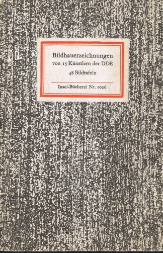 Bildhauerzeichnungen von 15 Künstlern der DDR - Insel-Bücherei Nr. 1026