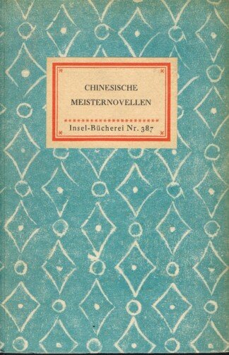 Chinesische Meisternovellen - Insel-Bücherei Nr. 387.