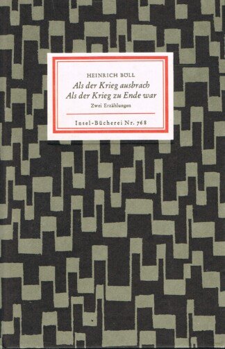 Als der Krieg ausbrach. Als der Krieg zu Ende war. Zwei Erzählungen - Insel-Bücherei Nr. 768